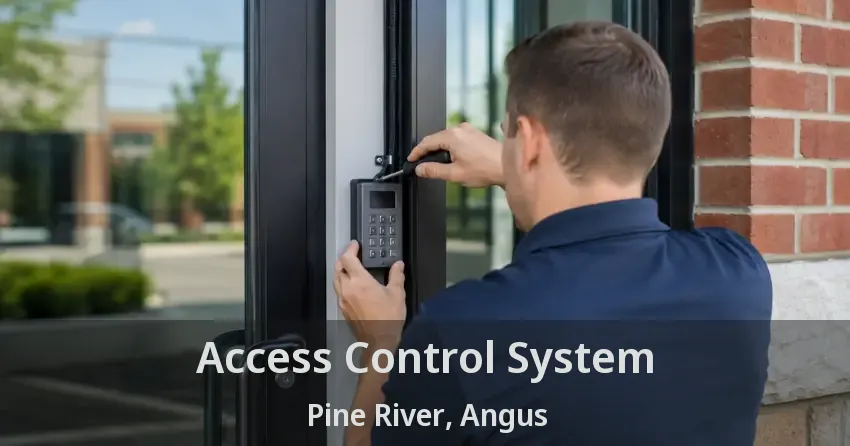 Access Control System Pine River, Angus - ON