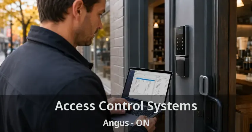 Access Control Systems Angus - ON