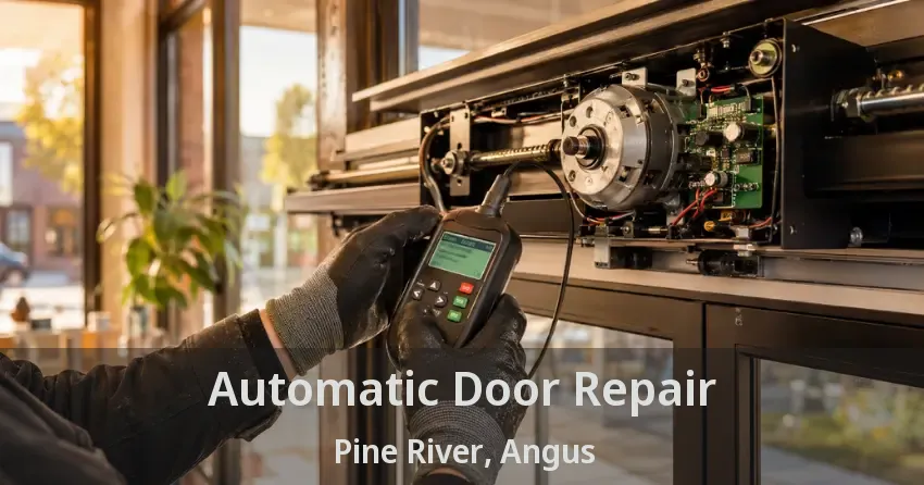 Automatic Door Repair Pine River, Angus - ON