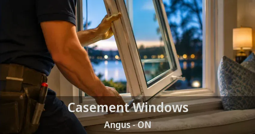 Casement Windows Angus - ON