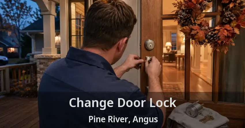 Change Door Lock Pine River, Angus - ON
