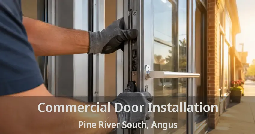 Commercial Door Installation Pine River South, Angus - ON