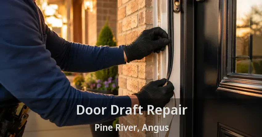 Door Draft Repair Pine River, Angus - ON