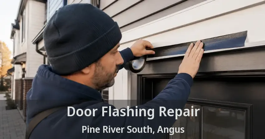 Door Flashing Repair Pine River South, Angus - ON