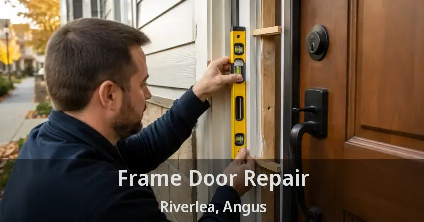 Frame Door Repair Riverlea, Angus - ON
