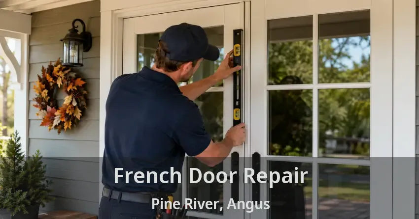 French Door Repair Pine River, Angus - ON