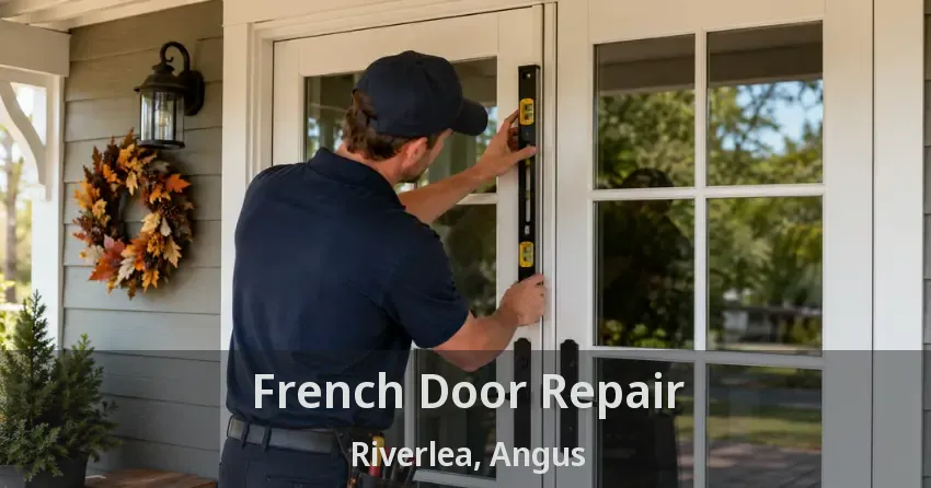 French Door Repair Riverlea, Angus - ON