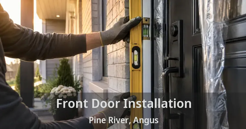 Front Door Installation Pine River, Angus - ON