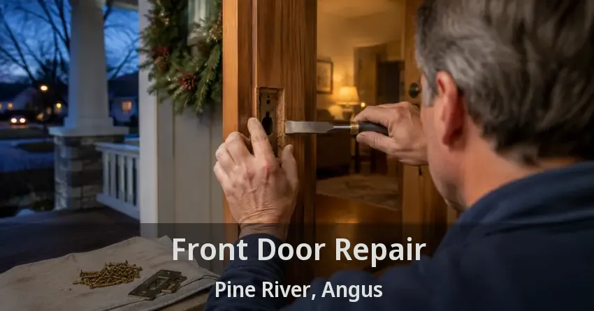 Front Door Repair Pine River, Angus - ON