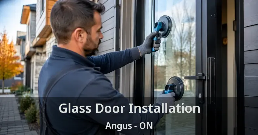 Glass Door Installation Angus - ON