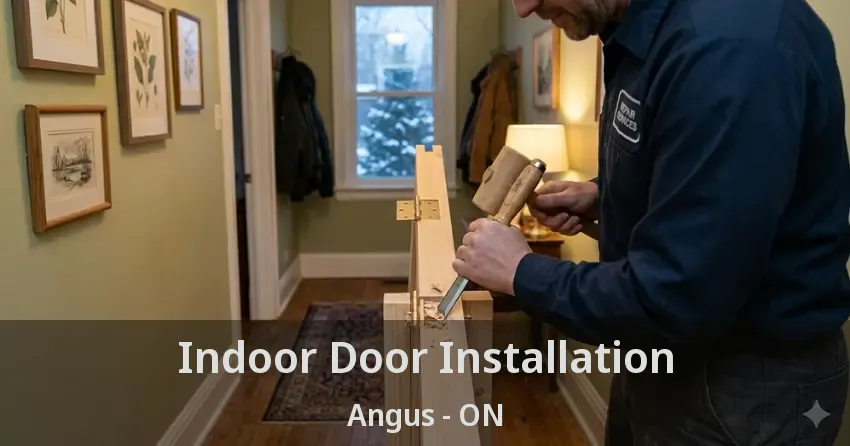 Indoor Door Installation Angus - ON