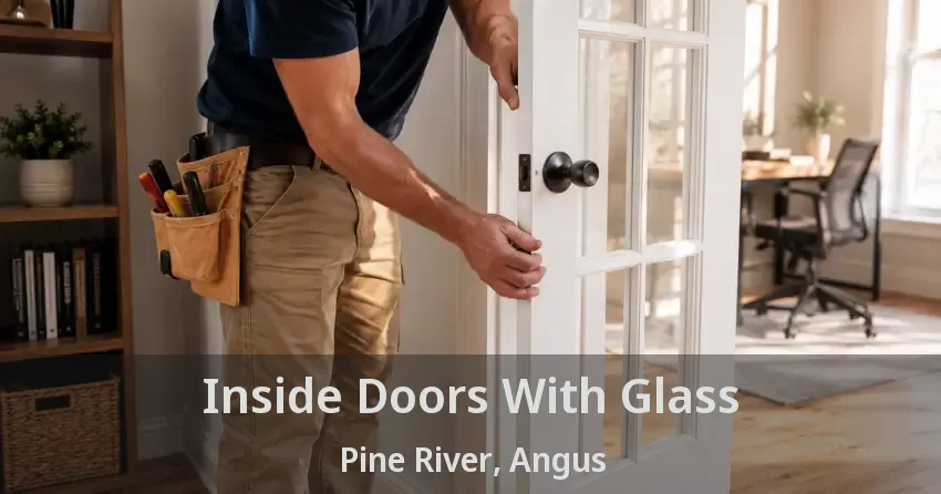 Inside Doors With Glass Pine River, Angus - ON