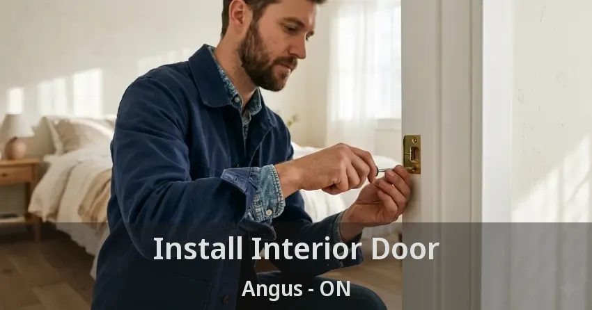 Install Interior Door Angus - ON