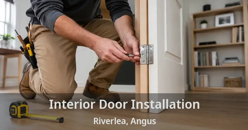 Interior Door Installation Riverlea, Angus - ON