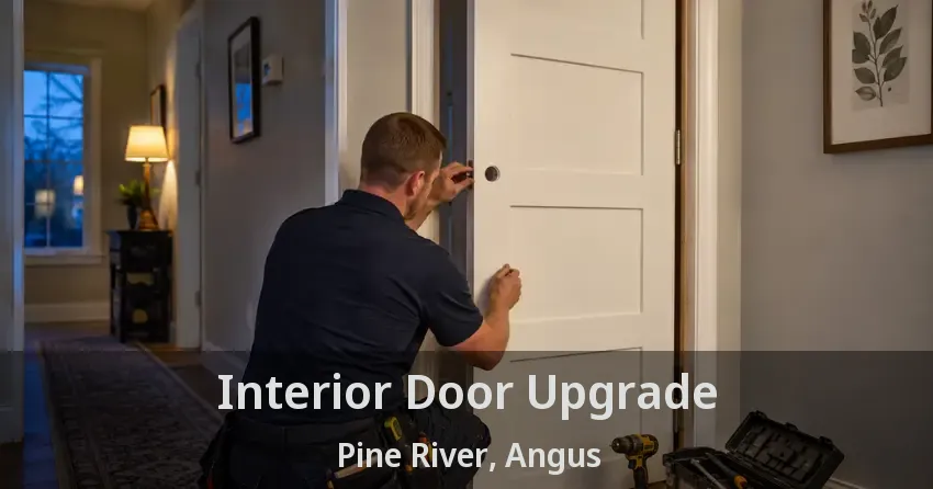 Interior Door Upgrade Pine River, Angus - ON