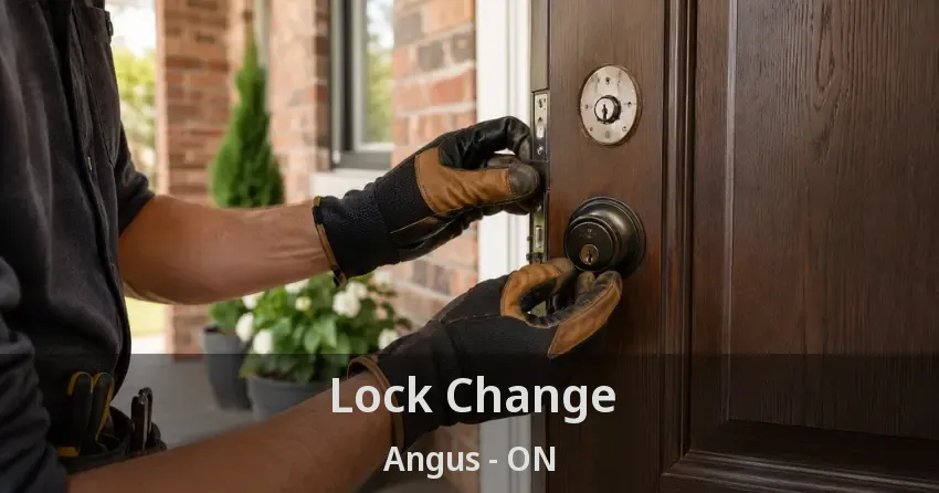 Lock Change Angus - ON