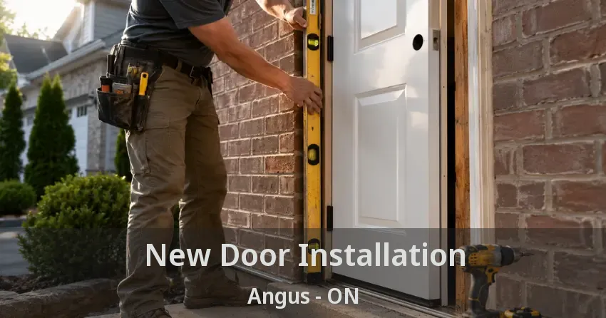 New Door Installation Angus - ON