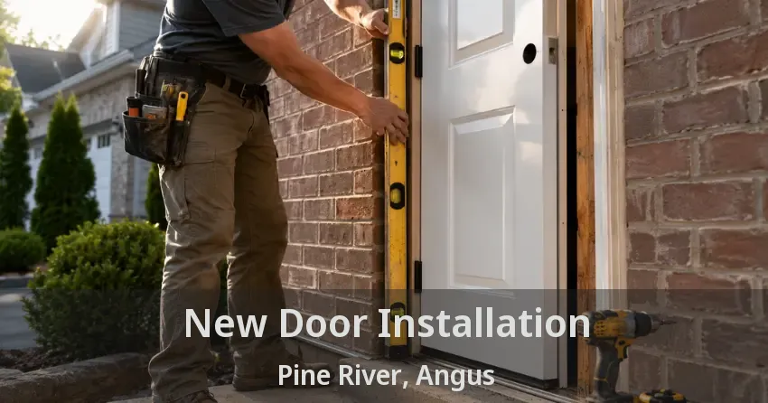 New Door Installation Pine River, Angus - ON