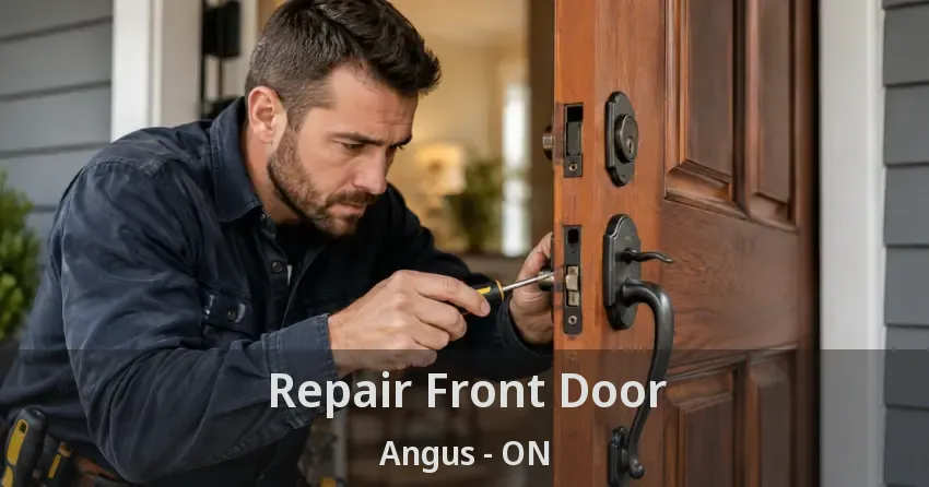 Repair Front Door Angus - ON