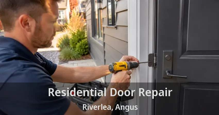 Residential Door Repair Riverlea, Angus - ON