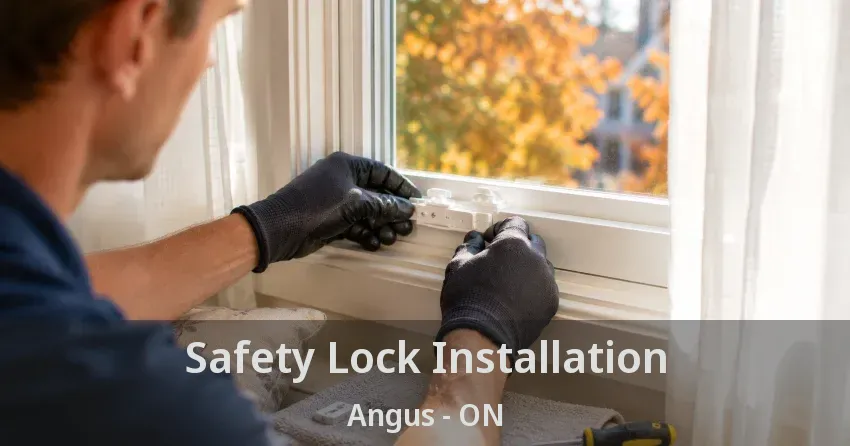 Safety Lock Installation Angus - ON
