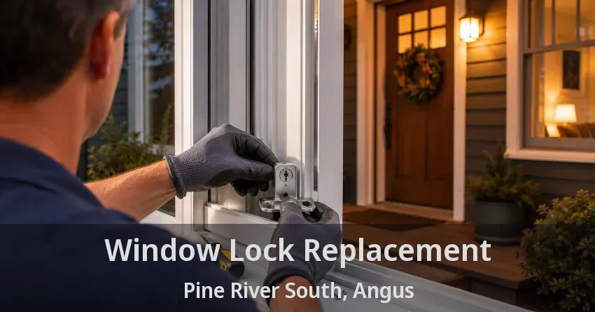 Window Lock Replacement Pine River South, Angus - ON