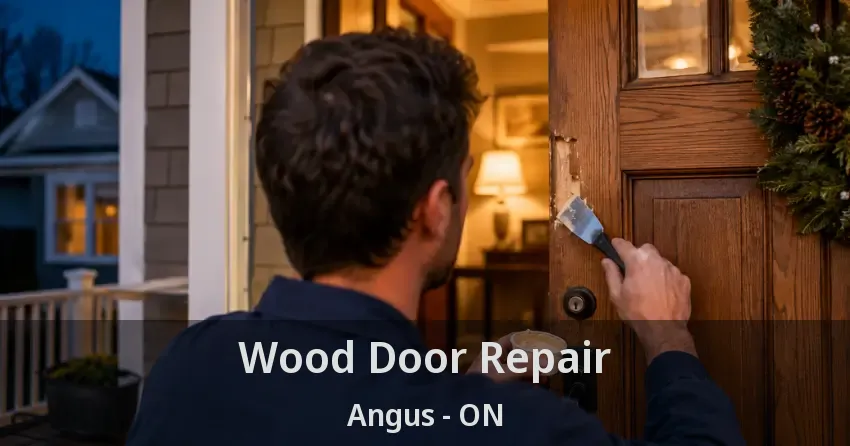 Wood Door Repair Angus - ON